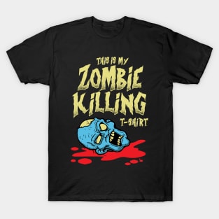 This Is My Zombie Killing Shirt T-Shirt